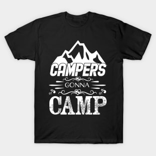 Campers Gonna Camp Caming Camper Camping T-Shirt